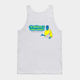 Is Hancock A Good Movie? Style 3 Tank Top